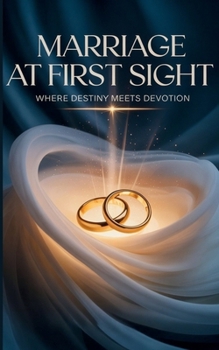 Paperback Marriage at First Sight: Where Destiny Meets Devotion Book