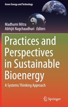 Hardcover Practices and Perspectives in Sustainable Bioenergy: A Systems Thinking Approach Book