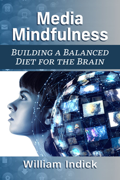 Paperback Media Mindfulness: Building a Balanced Diet for the Brain Book