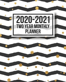 2020-2021 Two Year Monthly Planner: 24 Month Yearly Planner Monthly Calendar View with Meal Planner, Phone Book, Password Keeper & Daily Gratitude Journal (Two Year Schedule Organizers)