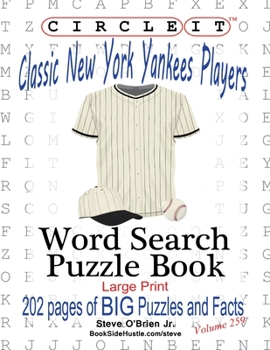 Paperback Circle It, Classic New York Yankees Players, Word Search, Puzzle Book [Large Print] Book