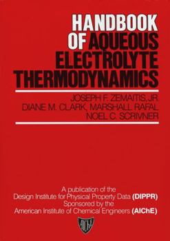 Hardcover Handbook of Aqueous Electrolyte Thermodynamics: Theory & Application Book