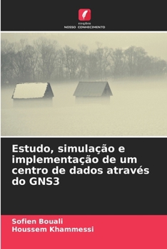 Paperback Estudo, simulação e implementação de um centro de dados através do GNS3 (Portuguese Edition) [Portuguese] Book