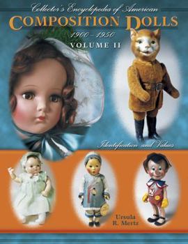 Hardcover Collector's Encyclopedia of American Composition Dolls 1900-1950: Identification and Values Book