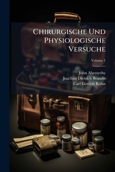 Paperback Chirurgische Und Physiologische Versuche; Volume 1 [German] Book