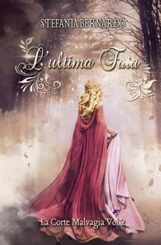 Paperback L'ultima Fata 2: La Corte Malvagia [Italian] Book