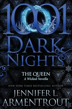 The Queen - Book #3.7 of the A Wicked Trilogy
