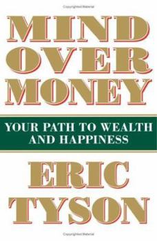 Hardcover Mind Over Money: Your Path to Wealth and Happiness Book