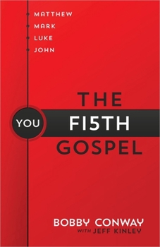 Paperback The Fifth Gospel: Matthew, Mark, Luke, John...You Book
