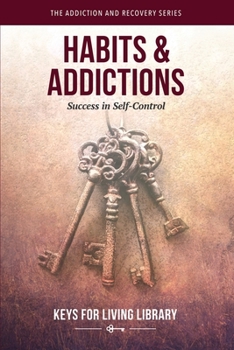 Paperback Keys for Living: Habits and Addictions Book