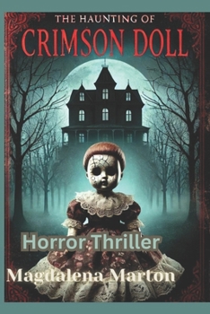 Paperback The Haunting of Crimson Doll: "Where Shadows Stir and Evil Awakes" Book
