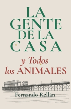 Paperback La gente de la casa y todos los animales. [Spanish] Book