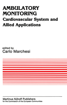 Paperback Ambulatory Monitoring: Cardiovascular System and Allied Applications Proceedings of a Workshop Held in Pisa, April 11-12, 1983. Sponsored by Book