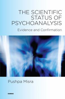 Paperback The Scientific Status of Psychoanalysis: Evidence and Confirmation Book