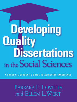 Paperback Developing Quality Dissertations in the Social Sciences: A Graduate Student's Guide to Achieving Excellence Book
