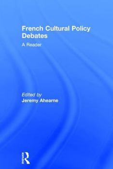 Hardcover French Cultural Policy Debates: A Reader Book