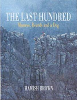 Hardcover The Last Hundred: Munros, Beards and a Dog Book