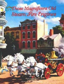 Hardcover Those Magnificent Old Steam Fire Engines Book