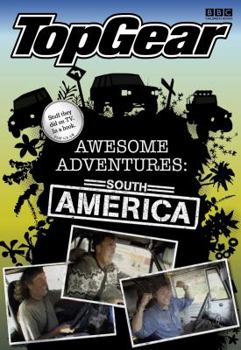 Paperback Top Gear Awesome Adventures: South America Book