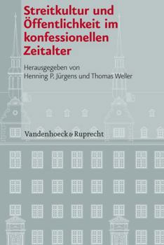 Hardcover Streitkultur Und Offentlichkeit Im Konfessionellen Zeitalter [German] Book