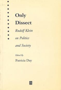 Paperback Only Dissect: Rudolf Klein on Politics and Society Book