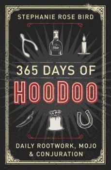 Paperback 365 Days of Hoodoo: Daily Rootwork, Mojo & Conjuration Book