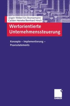 Paperback Wertorientierte Unternehmenssteuerung: Konzepte -- Implementierung -- Praxisstatements [German] Book