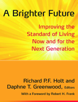 Hardcover A Brighter Future: Improving the Standard of Living Now and for the Next Generation Book