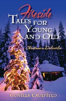 Paperback Fireside Tales for Young and Old: Christmas in Dalecarlia Book