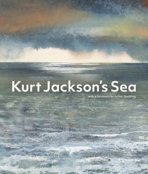 Hardcover Kurt Jackson's Sea Book