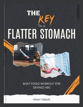 Paperback The key to a Flatter Stomach: Boat pose workouts for defined abs Book