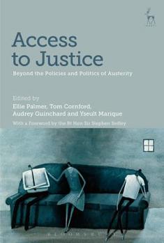Paperback Access to Justice: Beyond the Policies and Politics of Austerity Book