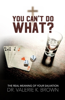 Paperback You Can't Do What?: The Real Meaning of Your Salvation Book