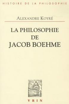 Paperback La Philosophie de Jacob Boehme: Etude Sur Les Origines de la Metaphysique Allemande [French] Book