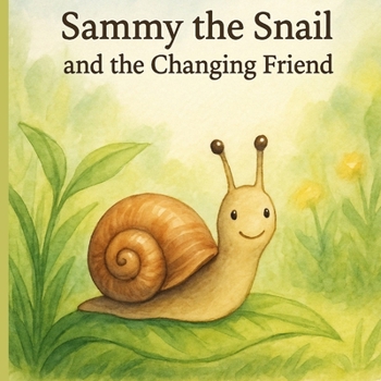 Paperback Sammy the Snail and the Changing Friend Book