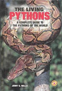 Hardcover The Living Pythons: A Complete Guide to the Pythons of the World Book