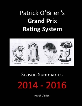 Paperback Patrick O'Brien's Grand Prix Rating System: Season Summaries 2014-2016 Book