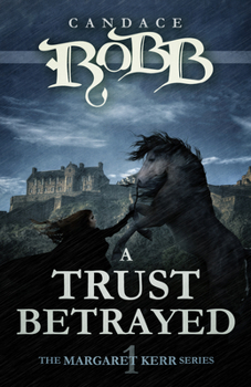 A Trust Betrayed - Book #1 of the Margaret Kerr