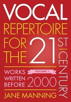 Paperback Vocal Repertoire for the Twenty-First Century, Volume 1: Works Written Before 2000 Book