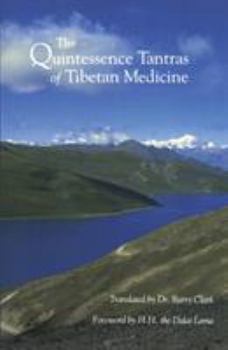 Paperback The Quintessence Tantras of Tibetan Medicine Book