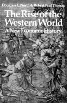 Paperback The Rise of the Western World: A New Economic History Book