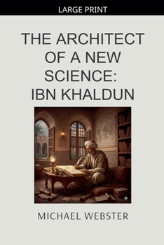 The Architect of a New Science: Ibn Khaldun