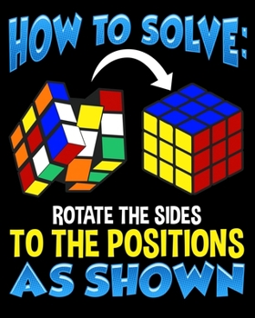 How To Solve Rotate The Sides To The Positions As Shown: How To Solve Puzzle Cube - Cubing 2020-2021 Weekly Planner & Gratitude Journal (110 Pages, 8" ... Moments of Thankfulness & To Do Lists