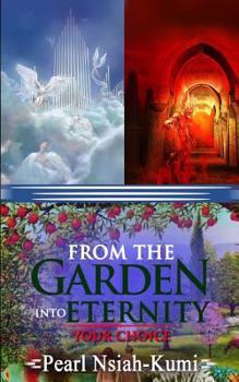 Paperback From the Garden into Eternity: Your Choice Book