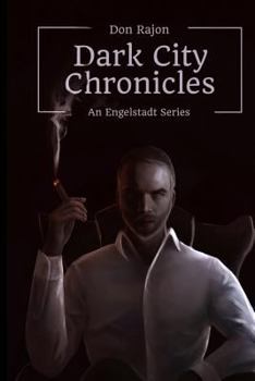 Paperback The Dark City Chronicles: An Engelstadt Series Book