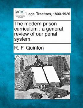 Paperback The Modern Prison Curriculum: A General Review of Our Penal System. Book