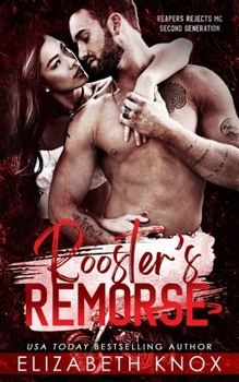 Rooster's Remorse (Reapers Rejects MC: Second Generation: Mexico) - Book #4 of the Reapers Rejects MC: Second Generation: Mexico