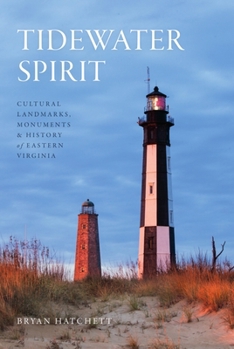 Paperback Tidewater Spirit: Cultural Landmarks, Monuments & History of Eastern Virginia Book