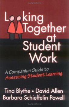 Paperback Looking Together at Students' Work: A Companion Guide to Assessing Student Learning Book