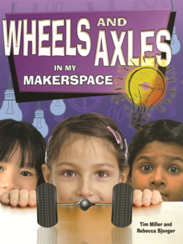 Library Binding Wheels and Axles in My Makerspace Book